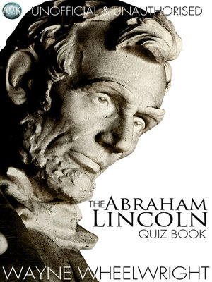 cover image of The Abraham Lincoln Quiz Book